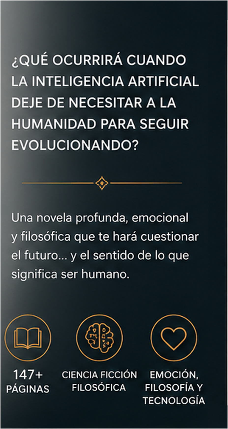EL ÚLTIMO HUMANO - Cuando la inteligencia dejó de pertenecernos