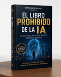 EL LIBRO PROHIBIDO DE LA IA