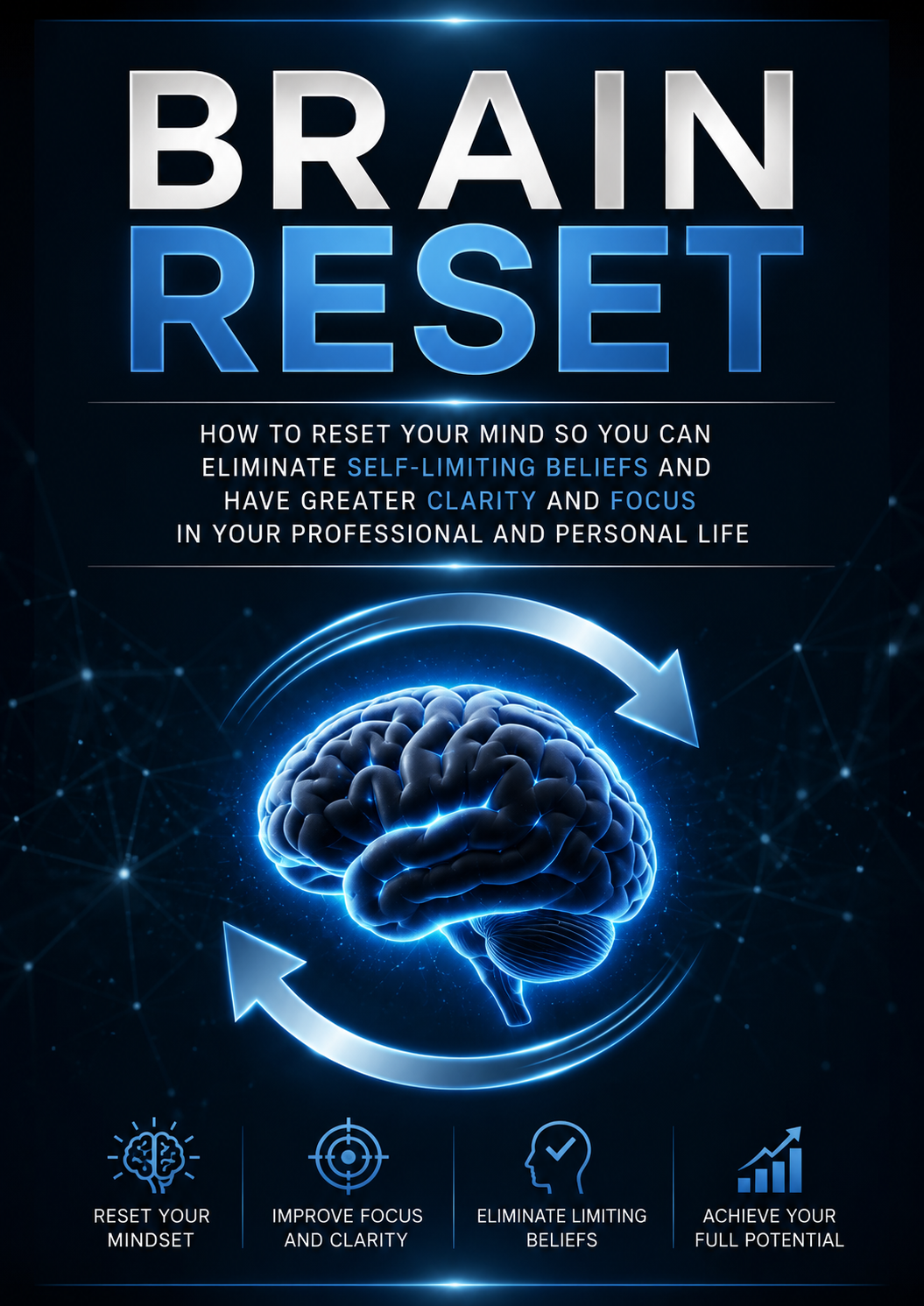 Brain Reset – Video Course to Reprogram Your Mind & Unlock Your Full Potential